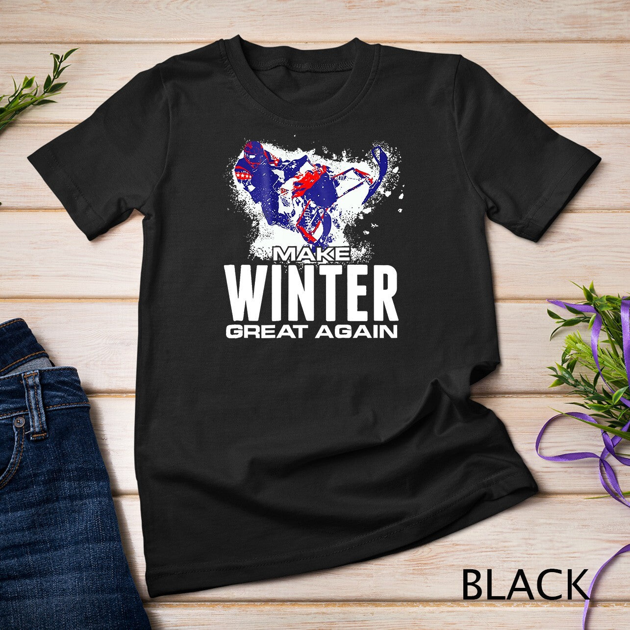 Snowmobile T Shirt Make Winter Great Again Unisex T-Shirt